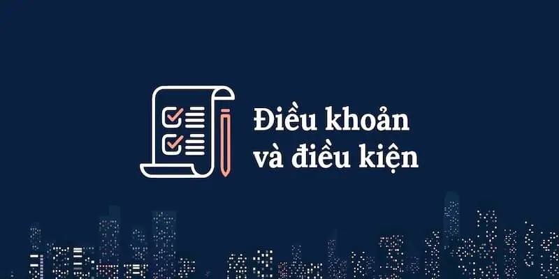 Lý do xây dựng điều khoản và điều kiện